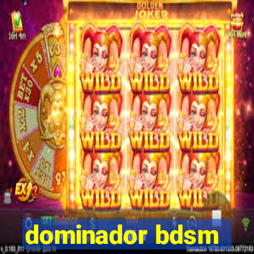 dominador bdsm